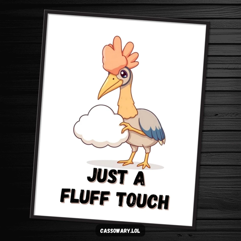 Funny poster showing a cassowary's claw reaching up to touch a soft, cotton-like cloud, creating a scene of sweet, imaginative art.