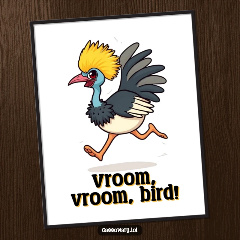 Funny cassowary poster showcasing an energetic bird in full determined stride, capturing a humorous moment of pure motion.
