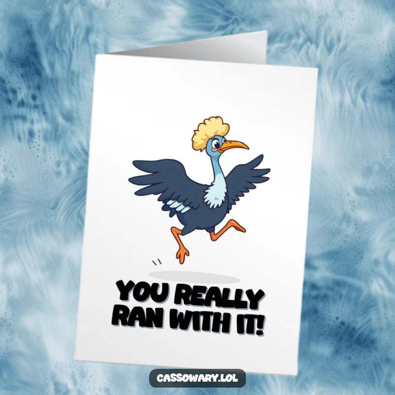Funny Free Printable Congratulations Card showing a cassowary in a surprising, quick dash with powerful legs.
